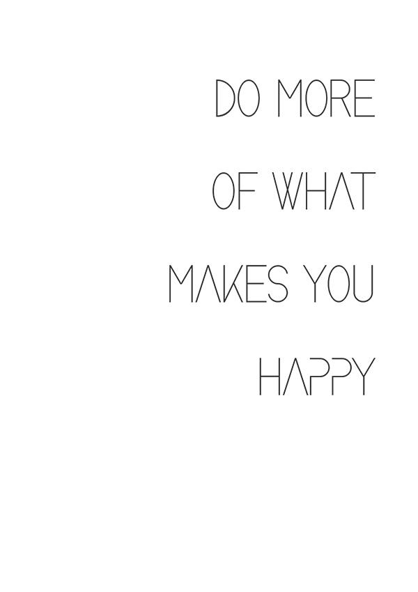 Plakát DO MORE OF WHAT MAKES YOU HAPPY
