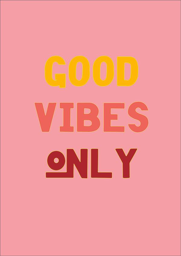 Plakát Good vibes only