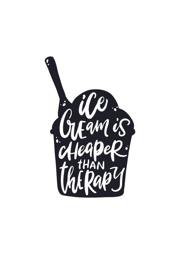 Plakát Ice cream is cheaper than therapy