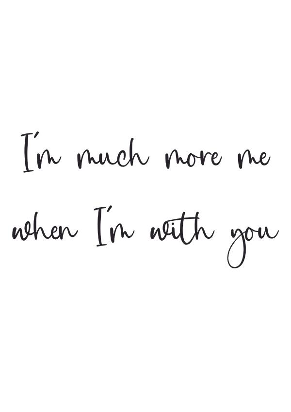 Plakát I’m much more me when I’m with you