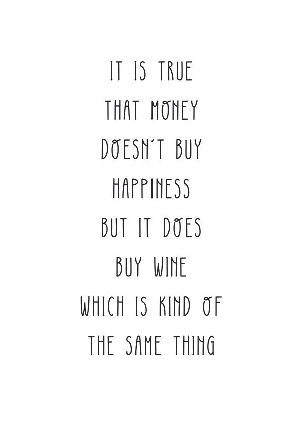 Plakát It is true that money doesn´t buy... wine