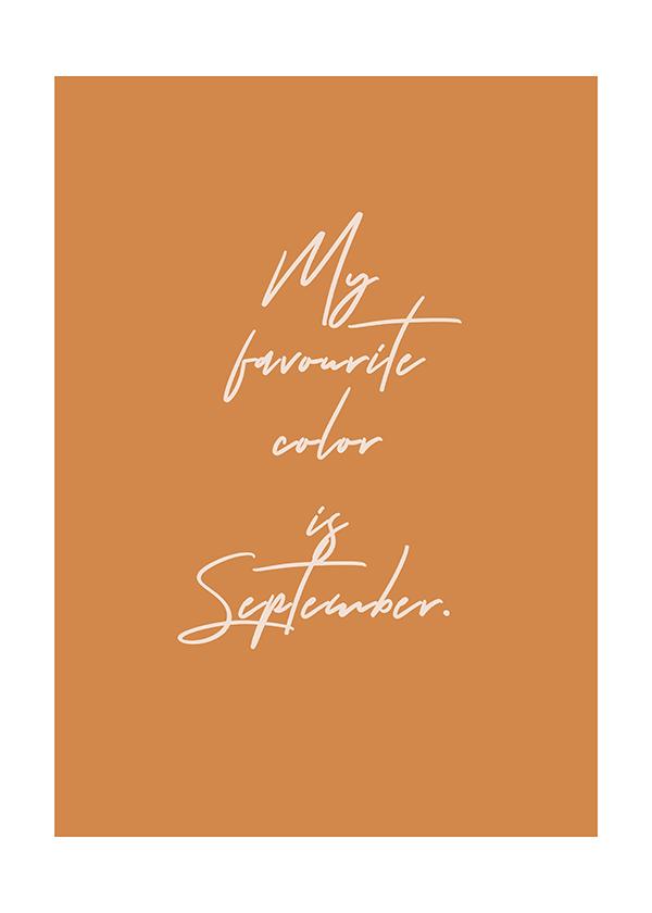 Plakát My favorite color is September