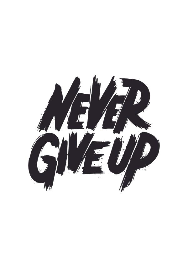 Plakát Never give up 1