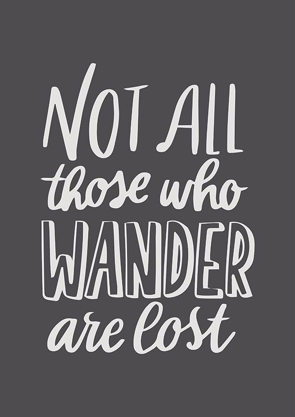 Plakát Not all those who wander are lost