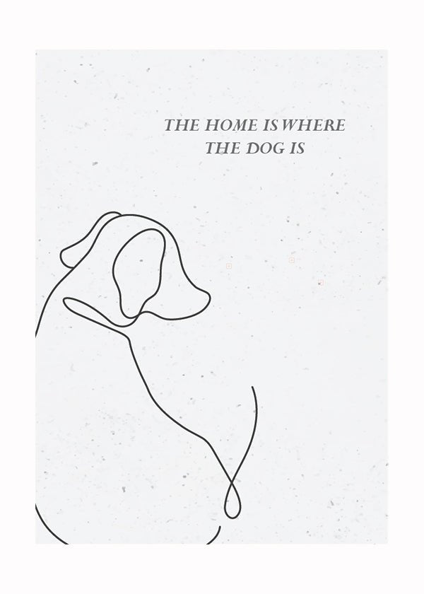 Plakát The home is where the dog is