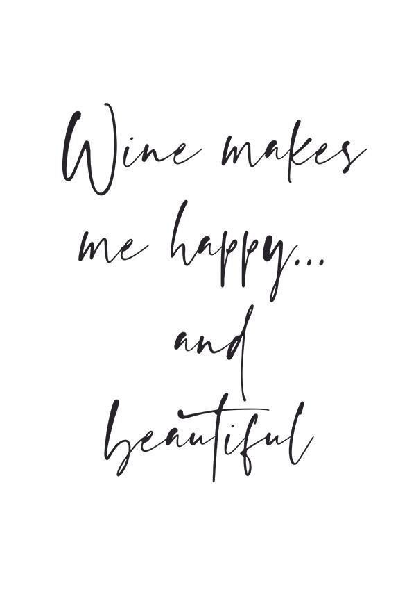 Plakát Wine makes me happy... and beautiful